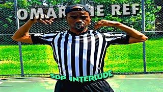 [4K] Omar The Ref「Edit」(SDP Interlude)