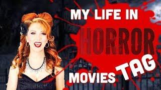 MY LIFE IN HORROR MOVIES TAG | HORRORGAL