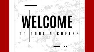 Introduction Of Code & Coffee | Code & Coffee