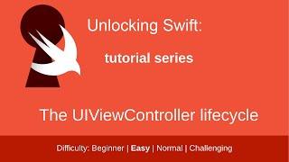The UIViewController Lifecycle (Swift)
