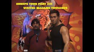 EUROPE TOUR PART 2 | MET WITH BOLLYWOOD ACTORS IN MADAME TUSSAUDS | #travelvlog