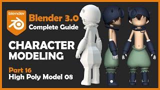 [#16] Blender 3.0 Character Modeling Tutorial - High Poly Modeling 8 [2022]