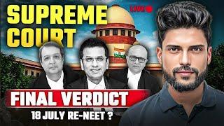 Supreme Court Final Verdict | 18th July RE-NEET | Supreme Court NEET Latest News | Prateek Jain