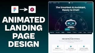 Create a Stunning Animated Chatbot Landing Page: Figma to Elementor Step-by-Step Guide (2025)