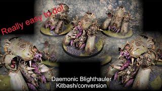 How to kitbash a gross daemonic blighthauler for deathguard 40k, easy steps to an awesome conversion