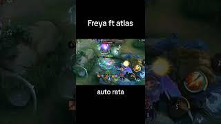 freya ft atlas.,. #ml #mlbb #mobilelegends #viral #foryou #freya #shorts #atlas