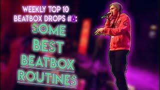 Weekly Top 10 Beatbox Drops #7: Some Best Beatbox Routines!