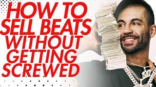How to Sell Beats Without Getting Screwed