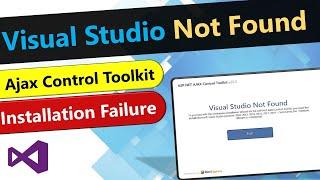 Visual Studio Not Found Error while installing the AJAX Control Tool Kit in Visual Studio