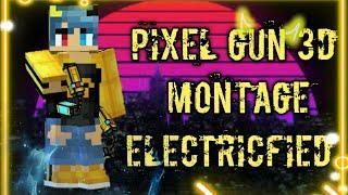 Pixel Gun 3D | Montage | Electricfied《TheFatRat》