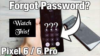 Pixel 6 / 6 Pro: Forgot Password? Let's Master Factory Reset