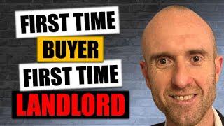 First Time Buyer First Time Landlord | Buy To Let Mortgage Options | BTL Advice For Beginners