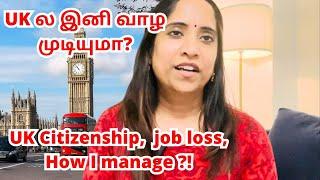 Uk ல இனி வாழ முடியுமா ||Uk Citizenship ,Job loss NRI TAMIL ||London Thozhi #tamil #londontamil