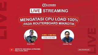 Mengatasi CPU Load 100% Pada Routerboard Mikrotik [Live Streaming]