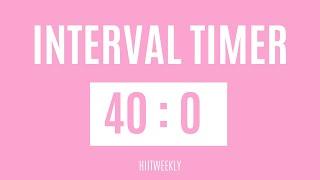 40 Second Interval Timer With No Rest Period | 40:0 Interval Timer | 40 Sec Interval Timer