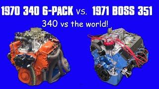 1970 DODGE 340 SIX PACK vs THE WORLD (CLASSIC MUSCLECAR MOTORS) WHO MADE MORE?