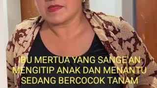 IBU MERTUA YANG SANGE'AN MENGINTIP ANAK DAN MENANTU SEDANG BERCOCOK TANAM