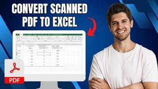 How To Convert Scanned PDF To Excel Sheet | Fast & Easy Tutorial