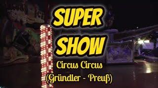 SUPER SHOW | Circus circus (Gründler - Preuß) - kermis Düsseldorf 2019