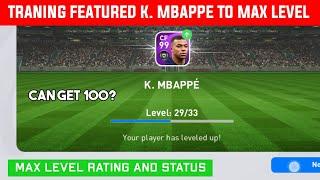 Training Featured K. Mbappe To Max Level | Max Level Rating And Status | PES 2021 Mobile