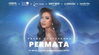 PRESS CONFERENCE PERMATA TO MISS COSMO INTERNATIONAL 2024