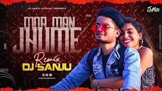 Man Jhume | Omesh & Kanchan Joshi | Remix | Dj Sanju Official