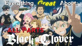 Everything GREAT About: Black Clover | ALL PARTS