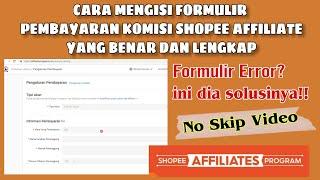 CARA MENGISI FORMULIR PEMBAYARAN KOMISI SHOPEE AFFILIATE YANG BENAR DAN LENGKAP || ANTI ERROR