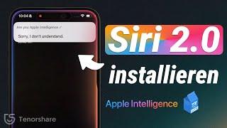 iOS 18 Neue Siri 2.0 auf jedem iPhone installieren | iOS 18 Siri Überblick