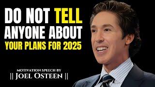 Never Tell People What You Do || The Most Powerful Speech By Joel Osteen ||