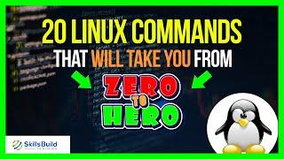  20 Linux Commands That Will Take You From ZERO to HERO