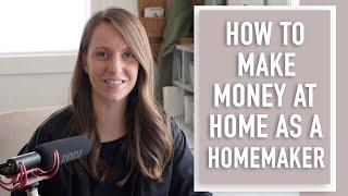 7. Ways to Make Money from Home as a Homemaker