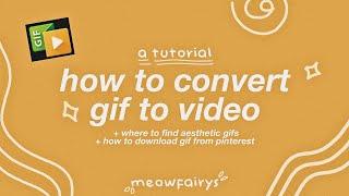 how to convert gif to video,  where to find aesthetic gifs, how to download gif from pinterest