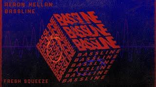 Aeron Kellan - Bassline (Official Audio)