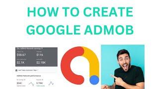 HOW TO CREATE ADMOB ACCOUNT AND START MAKING MONEY WITH YOUR APPS