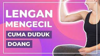 Olahraga Untuk Lengan Bergelambir Bisa Sambil Duduk, Loh!