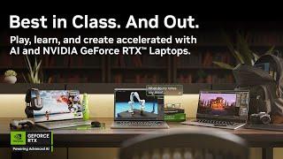 Back to School | GeForce RTX and Studio RTX Laptops | Best in Class. And Out.