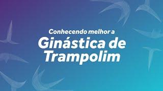 Conhecendo a Ginástica de Trampolim!