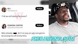 Shuler King - Find Out Your Girl Thinks You’re Ugly But Looks Past That