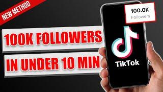 HOW TO GET 100,000 TIKTOK FOLLOWERS IN UNDER 10 MINUTES 2021 (NEW ALGORITHM METHOD)