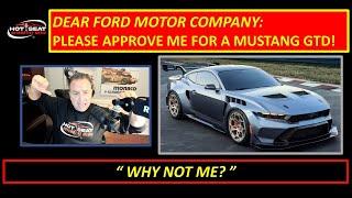 Dear Ford Motor Company: Please approve me for a Mustang GTD!  #ford #mustangs #car