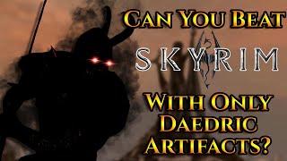 Can You Beat Skyrim With Only Daedric Artifacts?
