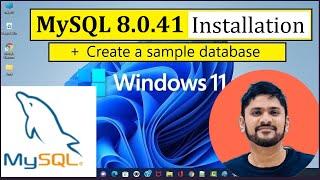 How to install MySQL 8.0.41 Server and Workbench latest version on Windows 11