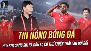 Tin nóng ASEAN Cup 4/1:HLV Kim ra đòn lạ có thể khiến TL bối rối; VN nhận tin vui ở trận quyết đấu