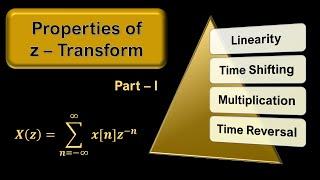 Properties of Z Transform in Digital Signal Processing DSP | Examples | Part I