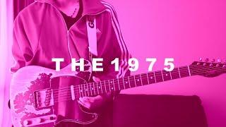 The Sound  /  The 1975  (Guitar Cover)