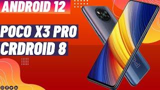 POCO X3 Pro Crdroid 8.0 Android 12 Review | Smooth Custom Rom With MIUI Camera