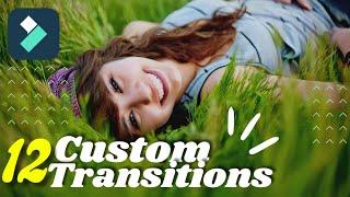 TOP 12 Custom and Professional Transitions in Filmora x