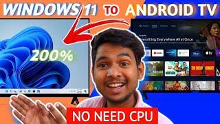 How to use windows 11 in smart/Android TV how to make computer without cpu