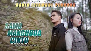 David Iztambul feat Penhung - Samo Mangubua Cinto (Official Music Video)